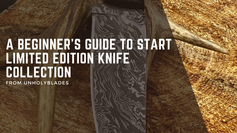 Beginners Guide To Start Limited Edition Knife Collection