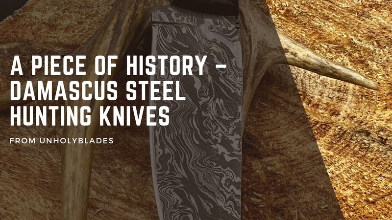 A Piece of History – Damascus Steel Hunting Knives