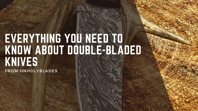 Everything You Need to Know About Double-Bladed Knives