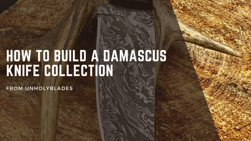 How to Build a Damascus Knife Collection