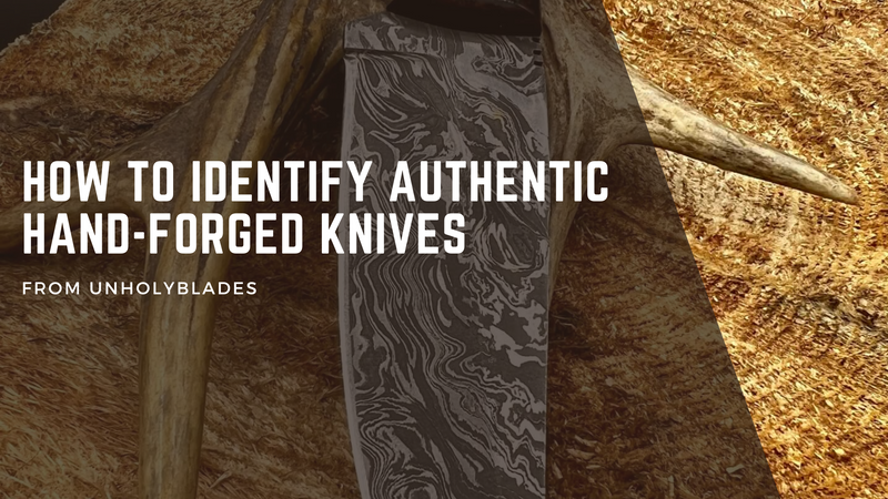 How to Identify Authentic Hand-Forged Knives