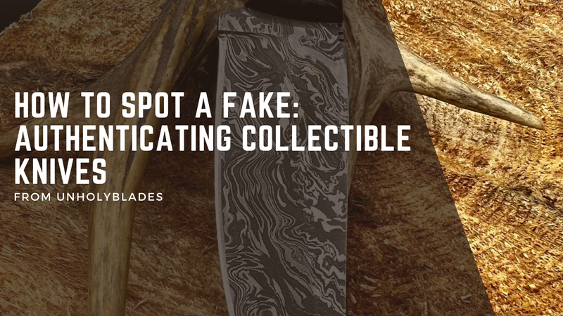 How to Spot a Fake: Authenticating Collectible Knives