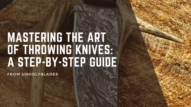 Mastering the Art of Throwing Knives: A Step-by-Step Guide