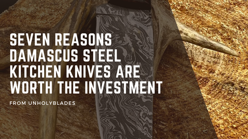 Seven Reasons Damascus Steel Kitchen Knives Are Worth the Investment