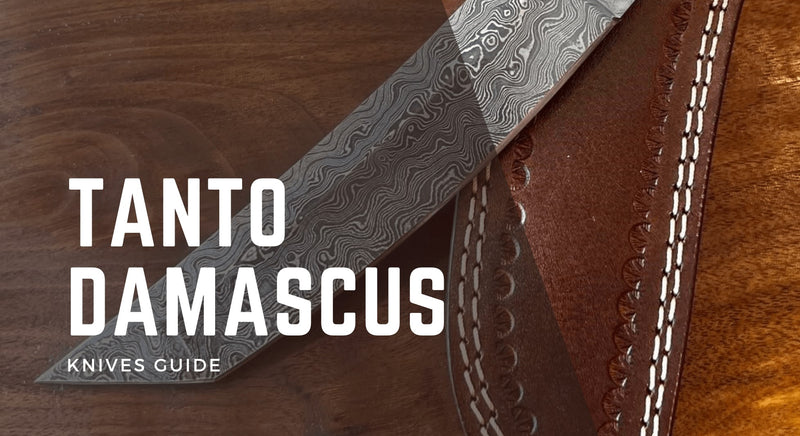 Tanto Damascus Knives Guide