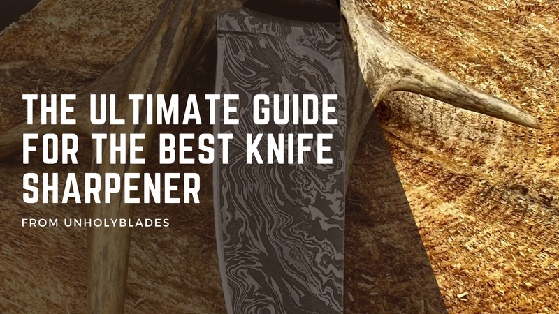 The Ultimate Guide for the Best Knife Sharpener