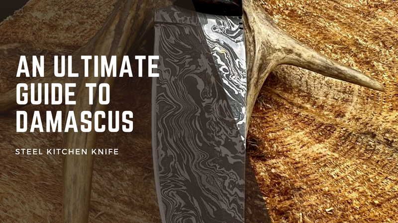 An Ultimate Guide to Damascus Steel Kitchen Knife