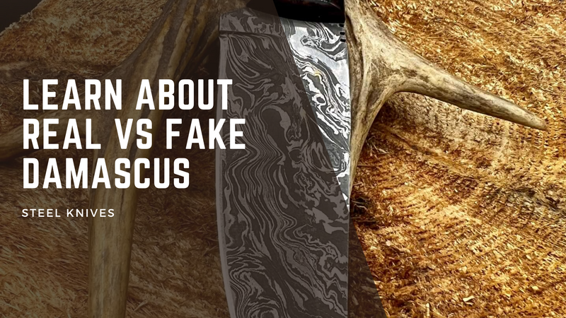 Learn About Real vs. Fake Damascus Steel Knives